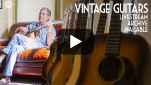 Vintage Guitars of the Past and Future with Jim Baggett